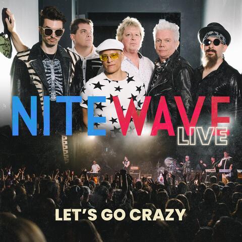 NITE WAVE Live ... Let's Go Crazy