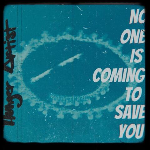 No One Is Coming to Save You