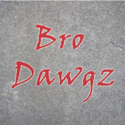 Bro Dawgz