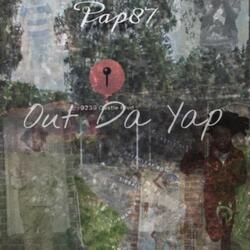 Out da Yap (How I’m Living)