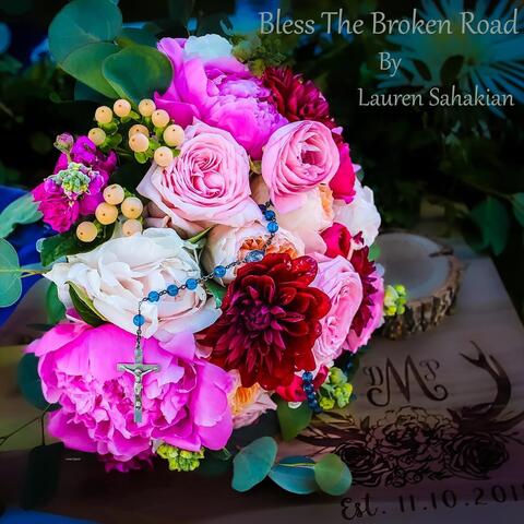 Bless the Broken Road