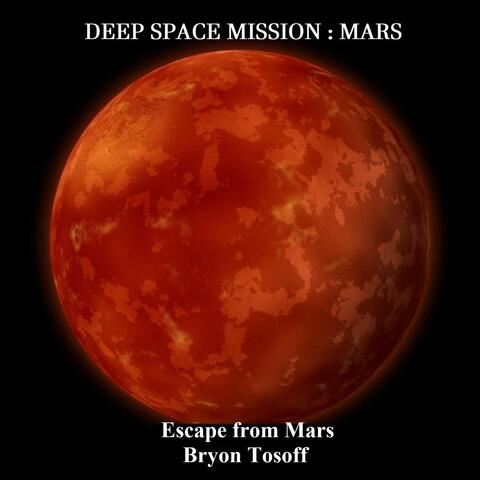 Deep Space Mission Mars : Escape from Mars