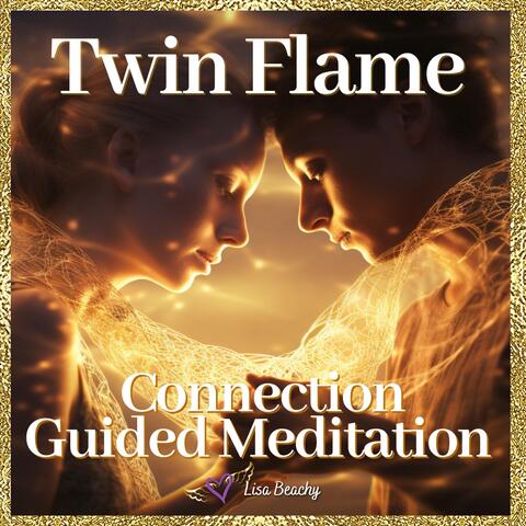 Twin Flame Connection Guided Meditation