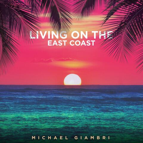 Living on the East Coast