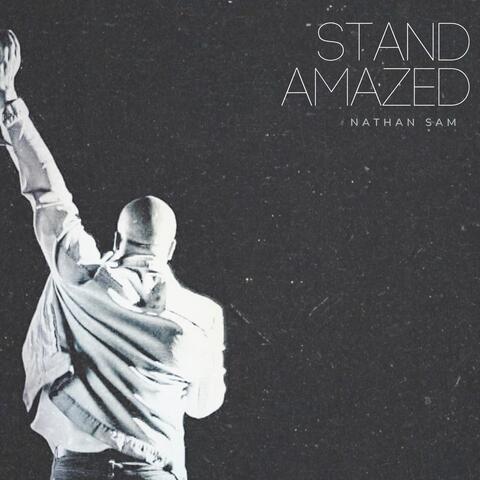 Stand Amazed