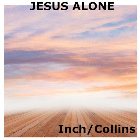 Jesus Alone