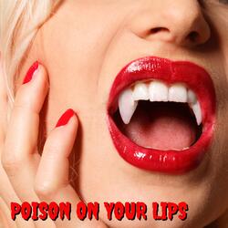 Poison on Your Lips