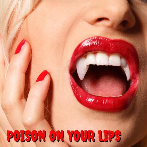 Poison on Your Lips