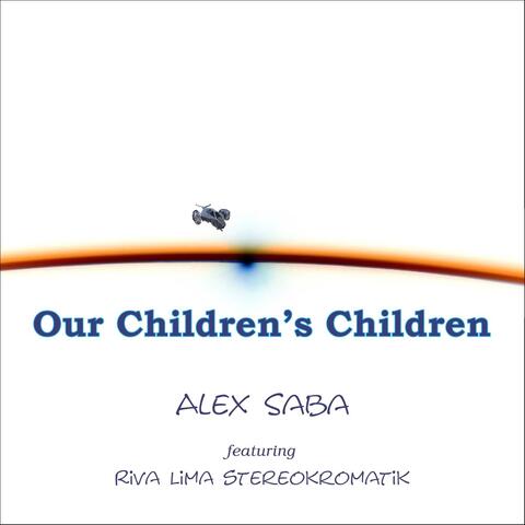 Our Children's Children (feat. Riva Lima Stereokromatik)