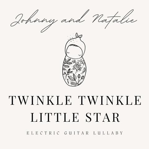 Twinkle Twinkle Little Star (Electric Guitar Lullaby)
