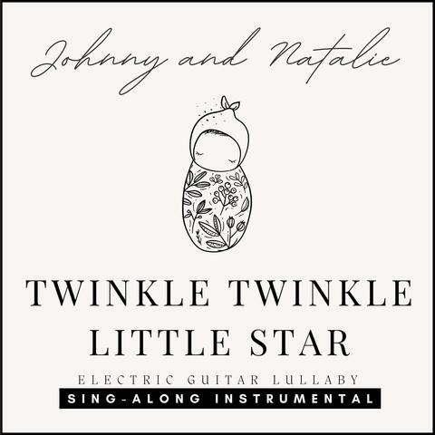 Twinkle Twinkle Little Star (Electric Guitar Lullaby Sing-Along Instrumental)