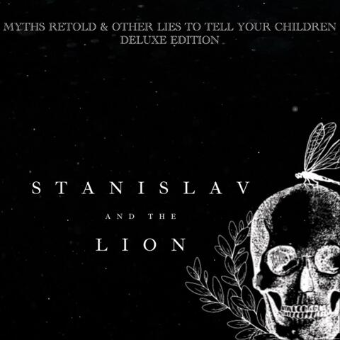 Myths Retold & Other Lies to Tell Your Children (Deluxe Edition)