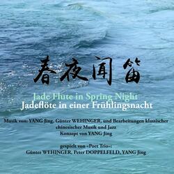 Jade Flute in Spring Night (Live) [feat. Günter Wehinger & Peter Doppelfeld]