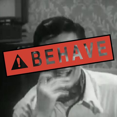 Behave