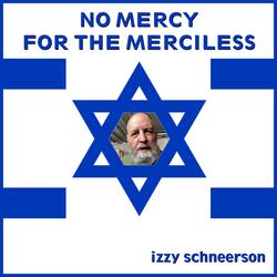 No Mercy for the Merciless
