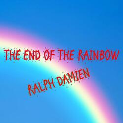 The End of the Rainbow