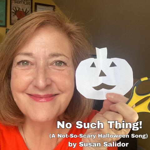 No Such Thing! (A Not-So-Scary Halloween Song)