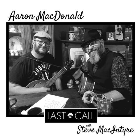 Last Call (feat. Steve MacIntyre)