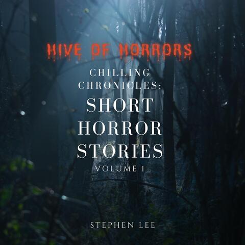 Chilling Chronicles: Short Horror Stories, Vol. 1