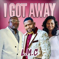I Got Away