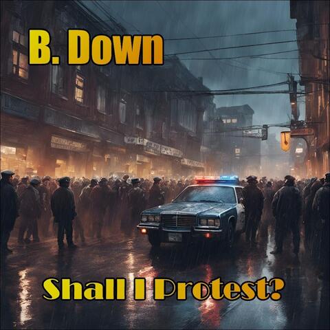 Shall I Protest?