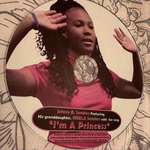 I'm A Princess (feat. Ireela Sanders & Rocha Roberts)