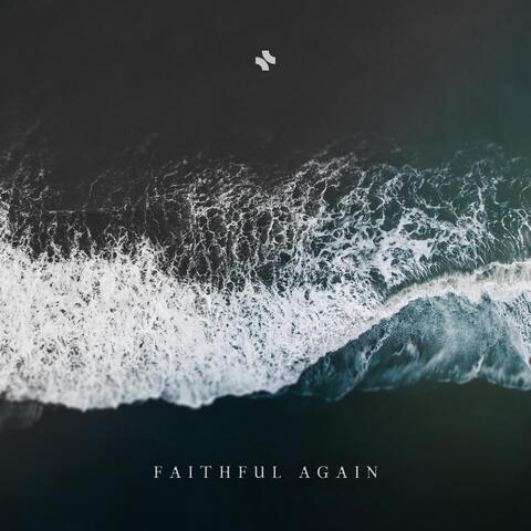 Faithful Again