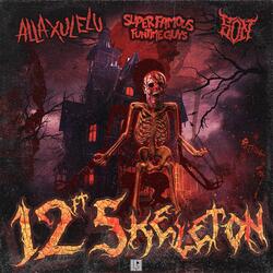 12 Foot Skeleton (feat. Super Famous Fun Time Guys & S.O.N.)