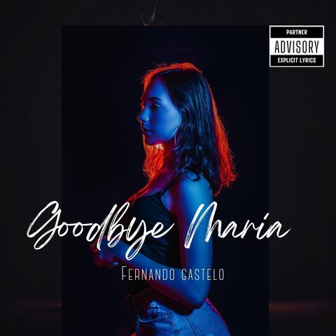 Goodbye Maria
