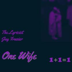 One Wife (1+1=1)