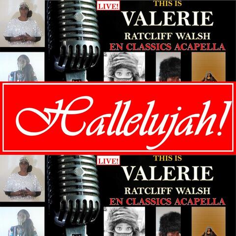 This Is Valerie Ratcliff Walsh En Classics Acapella - Hallelujah! (Live)