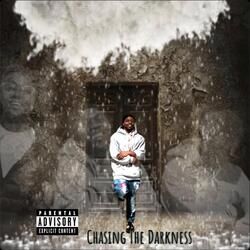 Chasing the Darkness