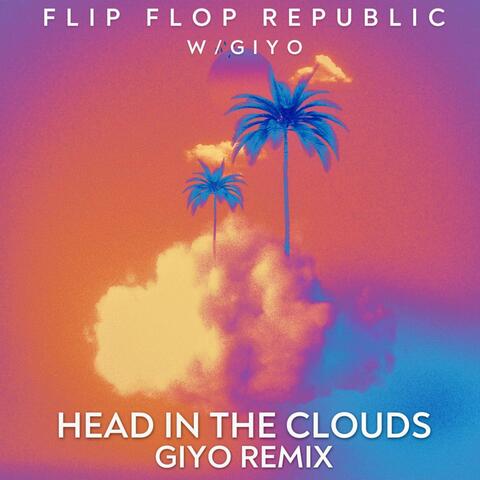 Head In The Clouds (Giyo Remix)