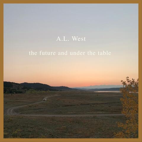 The Future and Under the Table