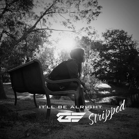 It'll Be Alright (Stripped)