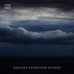 Endless Rainstorm Echoes