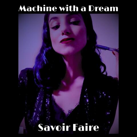 Machine with a Dream