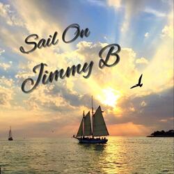 Sail on Jimmy B