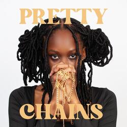 Pretty Chains