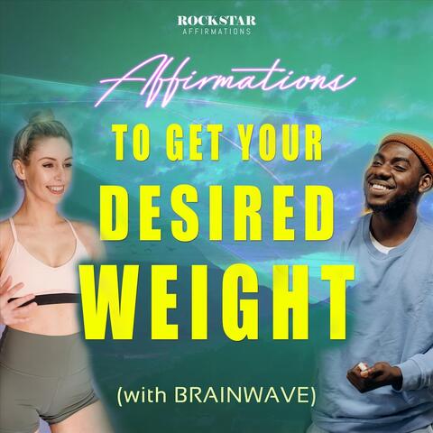 Affirmations to Get Your Desired Weight (With Brainwave)