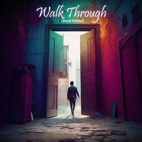 Walk Through (Vocal Edition)