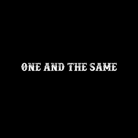 One and the Same