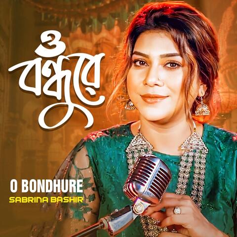 O Bondhure