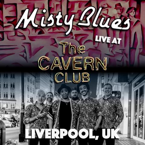 Misty Blues: Live At The Cavern Club