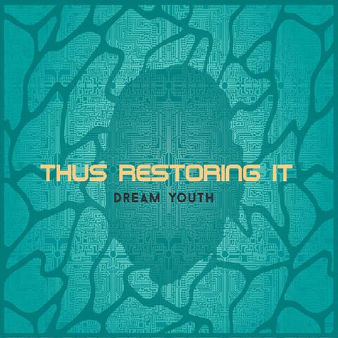 Thus Restoring It