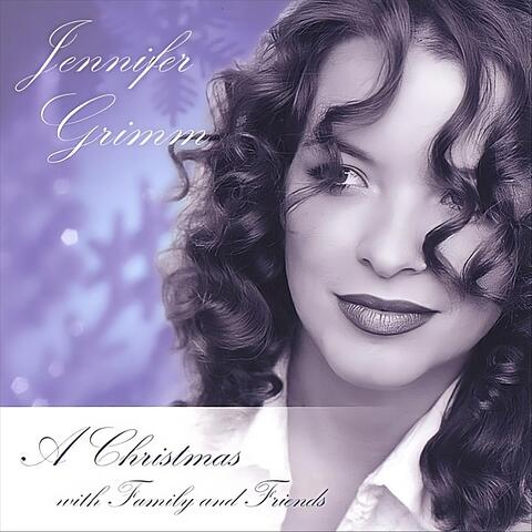 Jennifer Grimm - A Christmas with Family and Friends