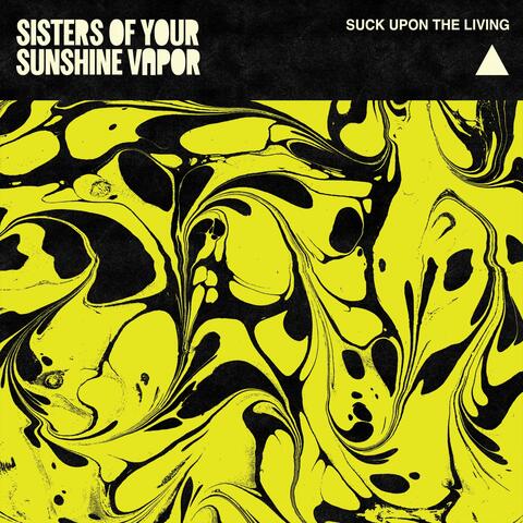 Suck Upon the Living