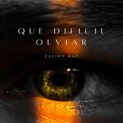 Que Dificil Olvidar