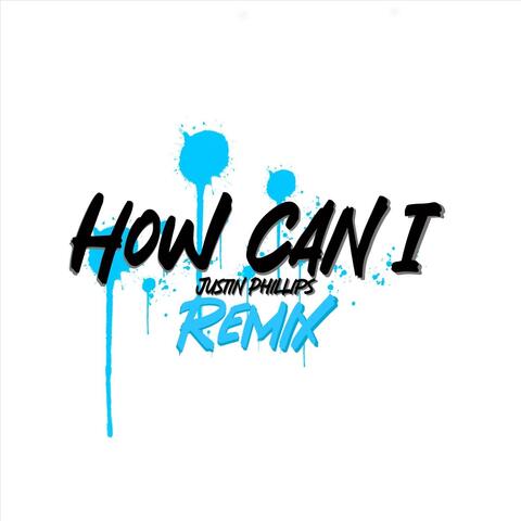 How Can I (Remix)