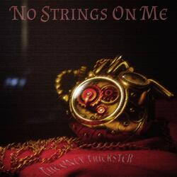No Strings on Me